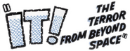 Logo of It! The Terror from Beyond Space image size 999x396