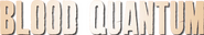 Logo of Blood Quantum image size 780x137