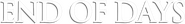 Logo of End of Days image size 787x103