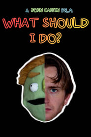 poster What Should I Do?
