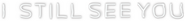 Logo of I Still See You image size 784x91