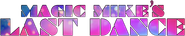 Logo of Magic Mike's Last Dance image size 2461x475