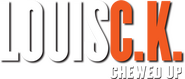 Logo of Louis C.K.: Chewed Up image size 1687x724