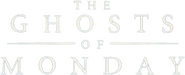 Logo of The Ghosts of Monday image size 718x290