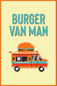 Poster of Burger Van Man image size 578x863