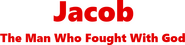 Logo of Jacob: The Man Who Fought with God image size 777x187