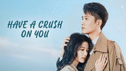 Backdrop of Have a Crush On You image size 3840x2160