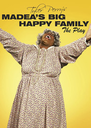 Tyler Perry's Madea's Big Happy Family - The Play Poster