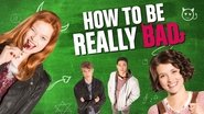 Backdrop of How to Be Really Bad image size 1280x720
