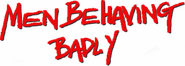 Logo of Men Behaving Badly image size 391x139
