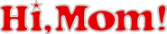 Logo of Hi, Mom! image size 698x145