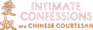 Logo of Intimate Confessions of a Chinese Courtesan image size 551x178