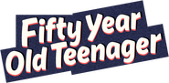 Logo of Fifty Years Old Teenager image size 1085x531