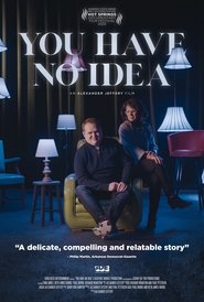 Poster of You Have No Idea image size 2000x2963