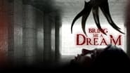 Bring Me a Dream wallpaper 