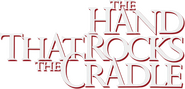 Logo of The Hand That Rocks the Cradle image size 617x296