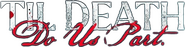 Logo of Til Death Do Us Part image size 1177x302
