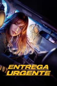 Entrega urgente Película Completa 1080p [MEGA] [LATINO] 2022