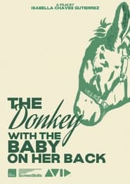 The Donkey with the Baby on Her Back