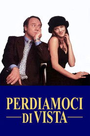 Perdiamoci di vista Poster
