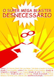 O Super Mega Bláster Desnecessário