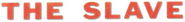 Logo of The Slave image size 796x96