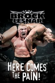 WWE: Brock Lesnar - Here Comes The Pain