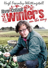 River Cottage: Winter's on the Way poster