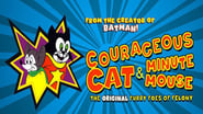 Courageous Cat and Minute Mouse  