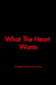 What The Heart Wants