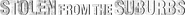 Logo of Stolen from the Suburbs image size 3146x261