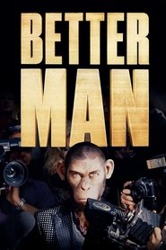 Poster of Better Man image size 2000x3000