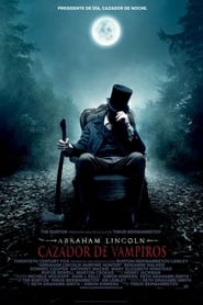 Abraham Lincoln: cazador de vampiros