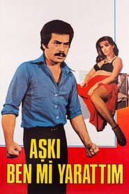 poster Aşkı Ben Mi Yarattım