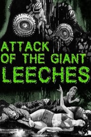 Attack of the Giant Leeches 1959 Soap2Day