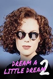 poster Dream a Little Dream 2