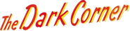 Logo of The Dark Corner image size 796x194
