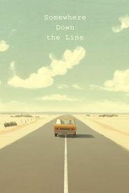 poster Somewhere Down the Line