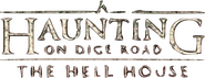 Logo of A Haunting on Dice Road: The Hell House image size 576x220