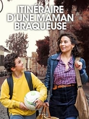 Voir film Itinéraire d'une maman braqueuse en streaming