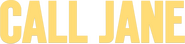 Logo of Call Jane image size 782x184