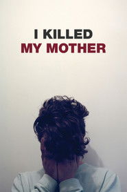 I Killed My Mother Poster