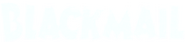 Logo of Blackmail image size 796x182