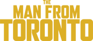 Logo of The Man from Toronto image size 1492x662