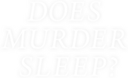 Logo of Does Murder Sleep image size 600x363