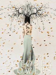 The October Flowers 2018 123movies