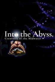 poster Into the Abyss: Creatures of the Midwater