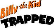 Logo of Billy the Kid Trapped image size 465x244