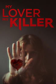 Poster of My Lover My Killer image size 1920x2880