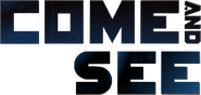 Logo of Come and See image size 607x290